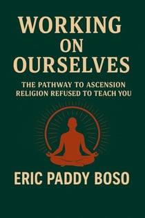 Working On Ourselves(The Pathway to Ascension Religion Refused to Teach You - "Healing didn’t come from the altar — it began when I finally sat with my truth.", #1