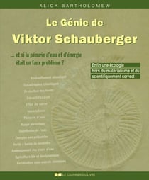 Le génie de Viktor Schauberger - ... et si la pénurie d'eau et d'énergie était un faux problème