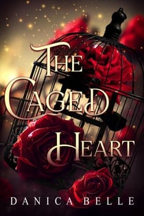 The Caged Heart