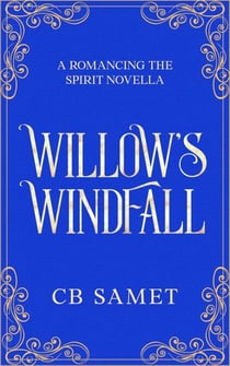 Willow's Windfall (a novella) - Romancing the Spirit Series, #2