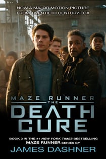 The Death Cure - Book Three of the Maze Runner Series