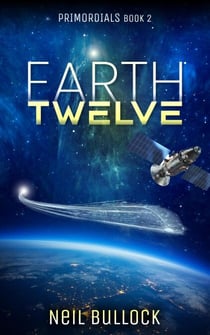 Earth Twelve - Primordials, #2
