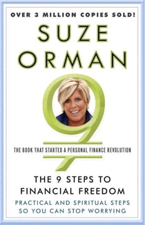 The 9 Steps to Financial Freedom - Practical and Spiritual Steps So You Can Stop Worrying