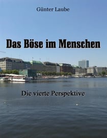 Das Böse im Menschen - Die vierte Perspektive
