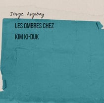 Les Ombres chez Kim Ki-duk