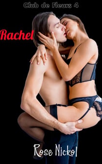 Club de Fleurs 4: Rachel - Club de Fleur, #4
