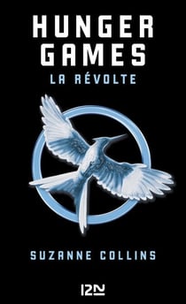 Hunger Games - tome 3 La révolte - La révolte