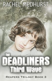 The Deadliners: Third Wave - The Deadliners, #3