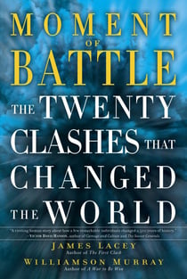 Moment of Battle - The Twenty Clashes That Changed the World