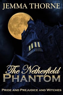 The Netherfield Phantom - Lizzy Bennet Ghost Hunter, #1