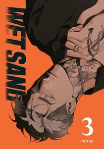 Wet Sand, Volume 3 - The must-read super spicy Boys’ Love webtoon