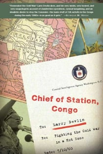 Chief of Station, Congo - Fighting the Cold War in a Hot Zone