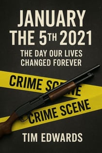 January the 5th 2021 The Day Our Lives Changed Forever