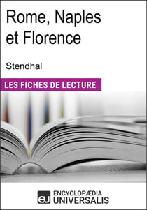 Rome, Naples et Florence de Stendhal - Les Fiches de lecture d'Universalis