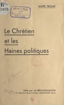 Les Chrétiens et les haines politiques