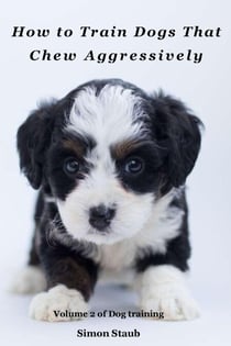 How to Train  Dogs That Chew Aggressively - Dog training, #2