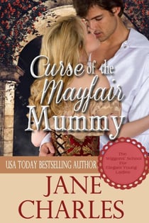 Curse of the Mayfair Mummy - Wiggons' School for Elegant Young Ladies, #4