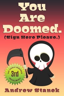 You Are Doomed. (Sign Here Please) - You Are Dead., #3
