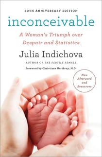 Inconceivable, 20th Anniversary Edition - A Woman's Triumph over Despair and Statistics