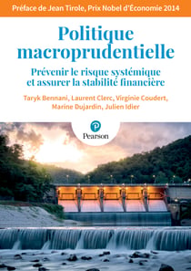 Politique macroprudentielle - Prévenir le risque systémique et assurer la stabilité financière