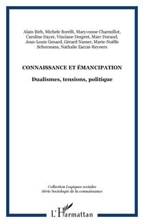 Connaissance et émancipation - Dualismes, tensions, politique