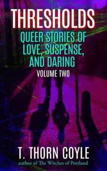 Thresholds - Queer Stories of Love, Suspense, And Daring, #2