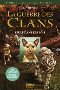 La guerre des Clans version illustrée cycle III - tome 1 - Seule dans les bois