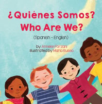 Who Are We? (Spanish-English) - Language Lizard Living in Harmony Series