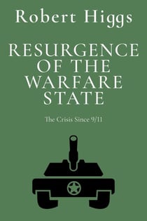 Resurgence of the Warfare State - The Crisis Since 9/11
