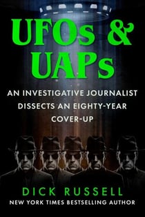 UFOs & UAPs - An Investigative Journalist Dissects an Eighty-Year Cover-Up