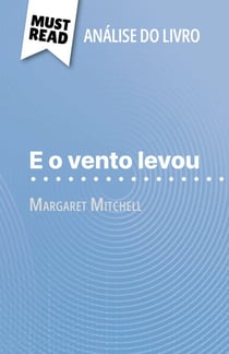 E o vento levou de Margaret Mitchell (Análise do livro) - Análise completa e resumo pormenorizado do trabalho