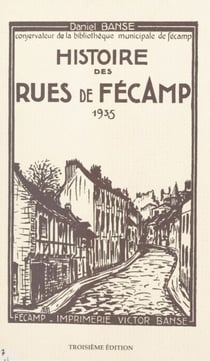 Histoire des rues de Fécamp - 1935