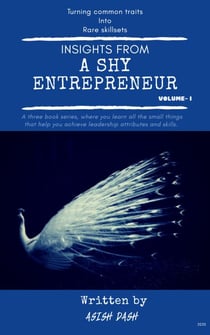 Insights From A Shy Entrepreneur - The Shy Entrepreneur, #1