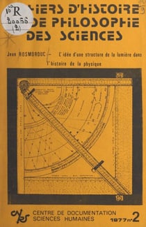 L'idée d'une structure de la lumière dans l'histoire de la physique - Des origines à Fresnel