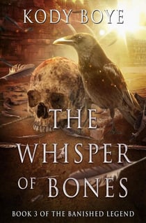 The Whisper of Bones - The Banished Legend, #3