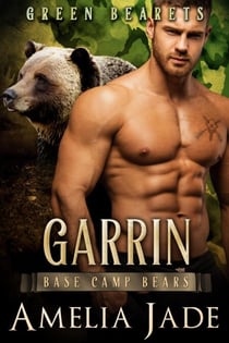 Green Bearets: Garrin - Base Camp Bears, #4