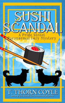 Sushi Scandal - Pride Street Paranormal Cozy Mysteries, #1