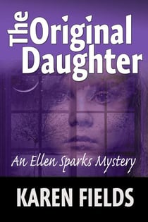 The Original Daughter - Ellen Sparks Mysteries, #1