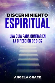Discernimiento Espiritual: Una guía para confiar en la dirección de Dios - Arcángeles, #7