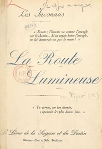 Les inconnus. La route lumineuse - Le livre de la sagesse et du destin
