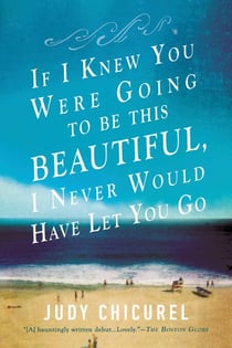 If I Knew You Were Going To Be This Beautiful, I Never Would Have Let You Go