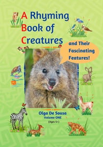 A Rhyming Book of Creatures and Their Fascinating Features! - A Rhyming Book of Creatures and Their Fascinating Features!, #1