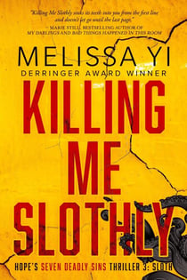 Killing Me Sloth-LY - Hope's Seven Deadly Sins Thriller, #3