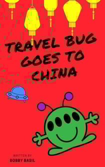 Travel Bug Goes to China - Travel Bug, #2