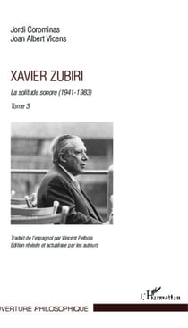 Xavier Zubiri - La solitude sonore (1941-1983) - Tome 3