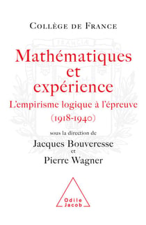 Mathématiques et expérience - L'empirisme logique à l’épreuve (1918-1940)