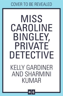 Miss Caroline Bingley, Private Detective