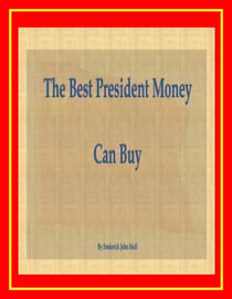 The Best President Money Can Buy