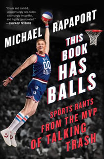This Book Has Balls - Sports Rants from the MVP of Talking Trash