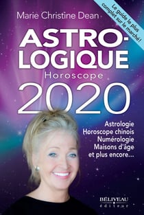 Astro-logique Horoscope 2020 - Pour tout savoir sur votre vie en 2020 Astrologie, horoscope chinois, numérologie